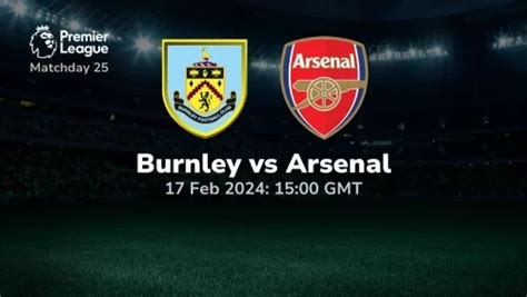 Burnley vs Arsenal Prediction and Betting Tips .